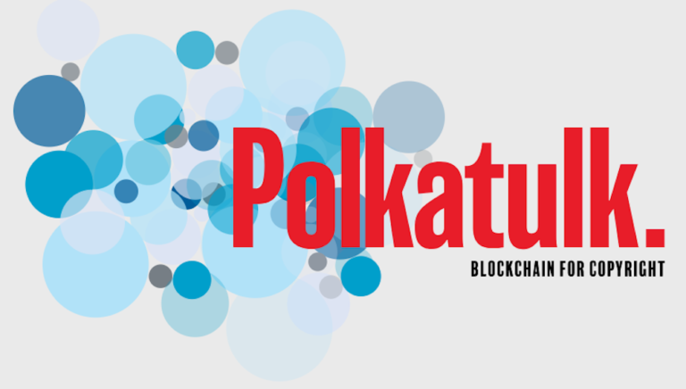 Polkatulk : quand blockchain, droit d&rsquo;auteur et smart contract fonctionnent de concert